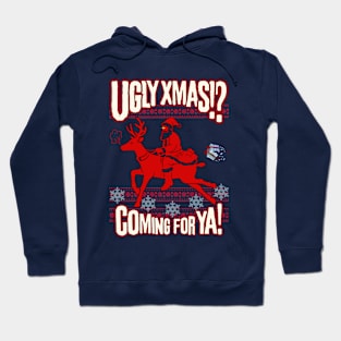 Ugly Xmas? Coming for Ya! - Ugly Christmas Sweater Hoodie